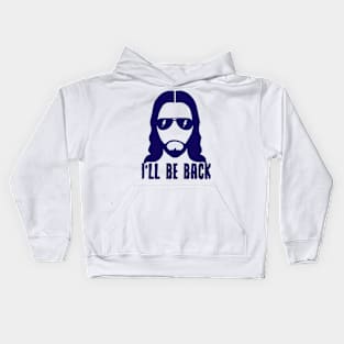 jesus I'll Be Back Kids Hoodie